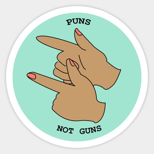 Puns Not Guns 2 Sticker by mimimeeep